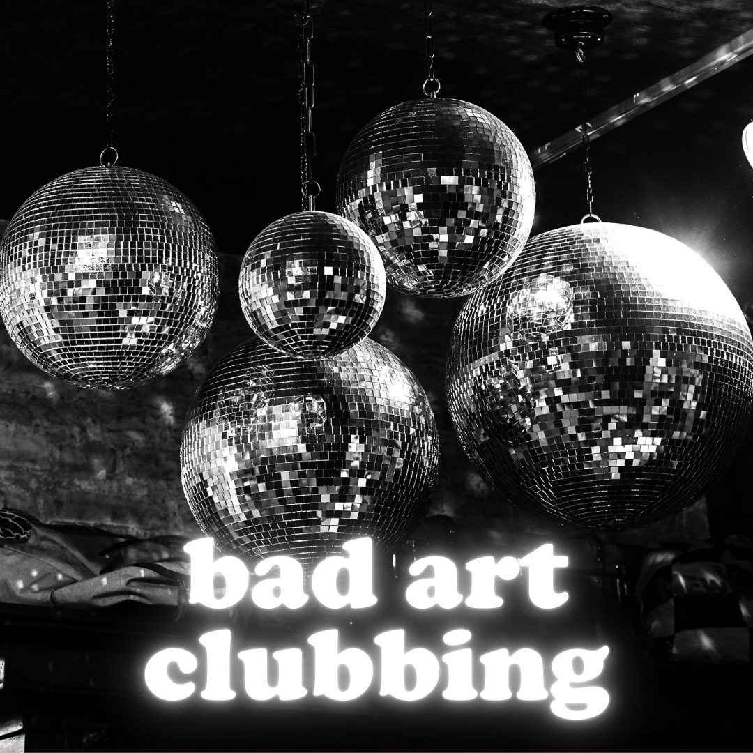 Bad Art Clubbing