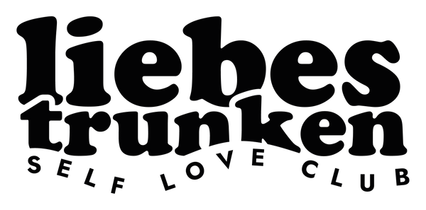 liebestrunken SELF LOVE CLUB